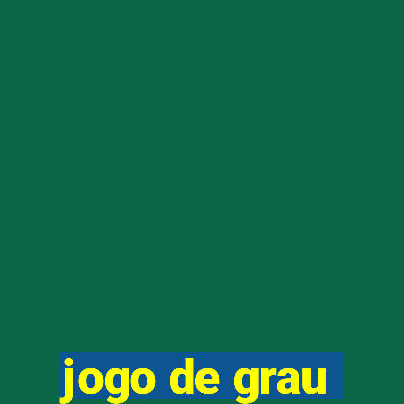 jogo de grau